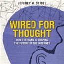 Wired for Thought by Jeffrey Stibel